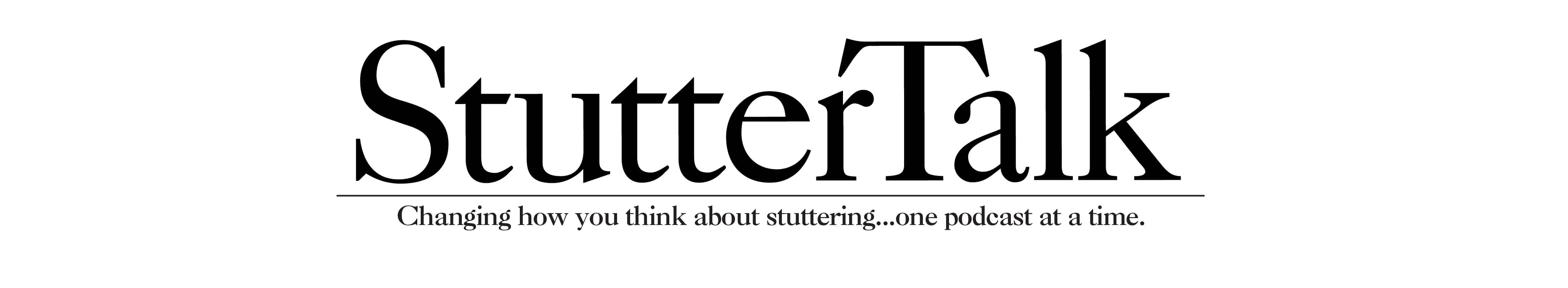 StutterTalk: Changing how you think about stuttering